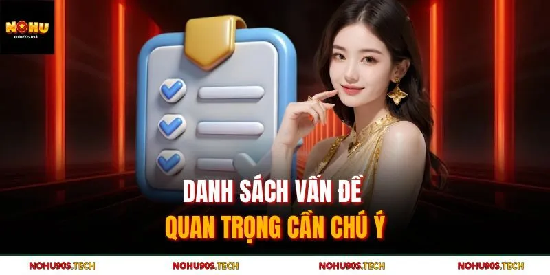 Danh sách vấn đề quan trọng cần chú ý