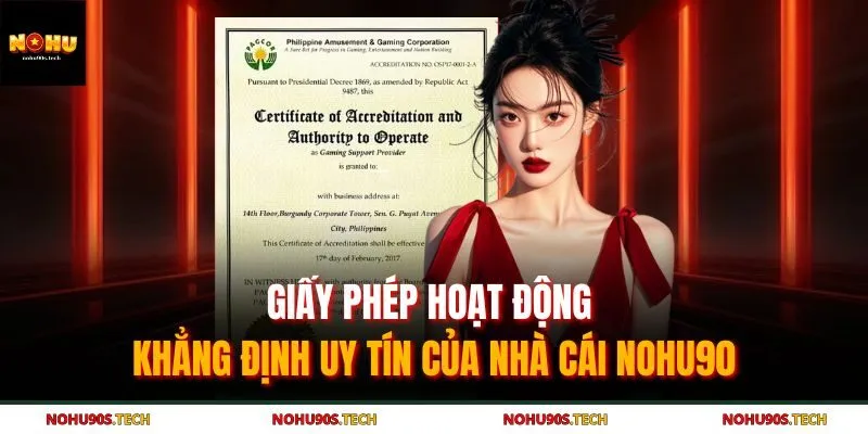 Giấy Phép Hoạt Động - Khẳng Định Uy Tín Của Nhà Cái Nohu90