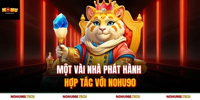 Một vài nhà phát hành hợp tác với Nohu90